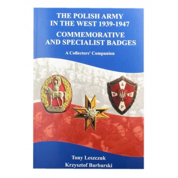 "THE POLISH ARMY IN THE WEST 1939-1947 COMMEMORATIVE AND SPECIALIST BADGES"